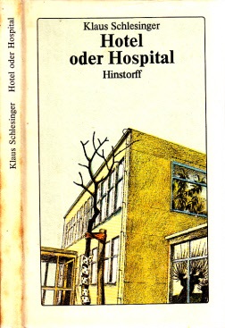 Schlesinger, Klaus;  HoteI oder Hospital 