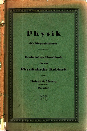 Autorengruppe;  Physik, 40 Dispositionen für die wichtigsten Lehrstunden der Physik - Praktisches Handbuch für das  Physikalische Kabinet 