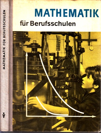 Tietz, Werner, Erich Weiß Werner Renneberg u. a.;  Mathematik für Berufsschulen 