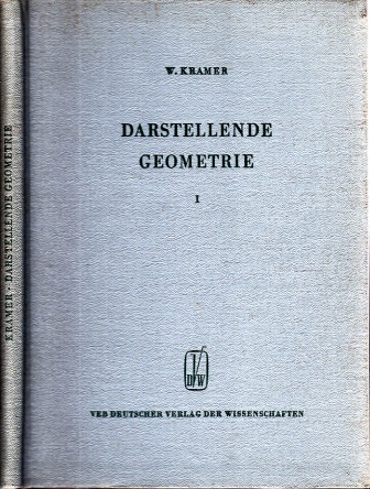 Kramer, Werner;  Darstellende Geometrie I Hochschulbücher für Mathematik Band 38 
