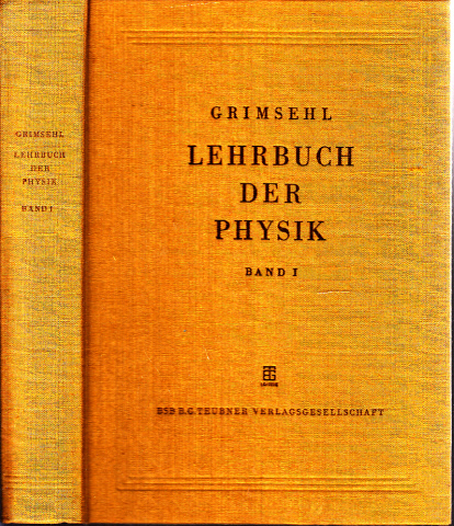 Schallreuter, W.;  Grimsehl Lehrbuch der Physik: Band 1 Mechanik, Akustik, Wärmelehre 