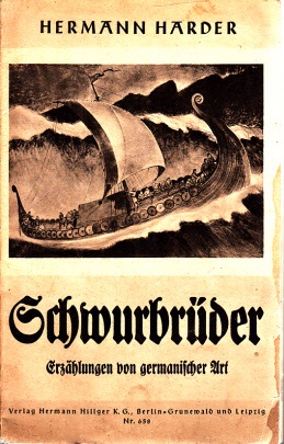 Harder, Hermann;  Schwurbrüder - Erzählung von germanischer Art Hillgers Deutsche Bücherei Nr. 658 