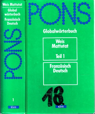 Weis, Erich;  Pons - Globalwörterbuch - Weis Mattutat Teil 1: Französisch-Deutsch 