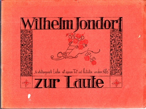 Jondorf, Wilhelm;  Wilhelm Jondorf zur Laute - Heft 5: 6 selbstkomponierte Liedlein mit eigenem Text und Illustration versehen 