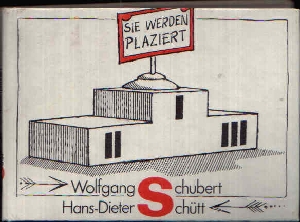 Schubert, Wolfgang und Hans-Dieter Schütt;  Sie werden plaziert Karikaturen - Aphorismen 
