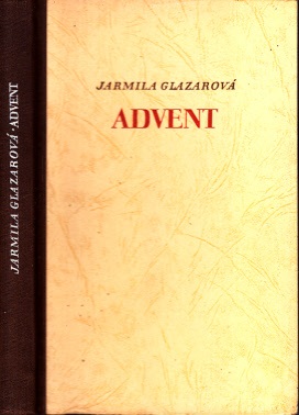 Glazarova, Jarmila;  Advent Ans dem Tsdiediisdien übertragen von Jana Nowakovä 