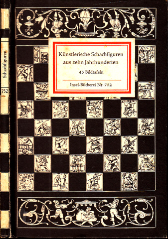 Behrends, Rainer;  Schachfiguren aus zehn Jahrhunderten - Insel-Bücherei Nr. 752 45 Bildtafeln 