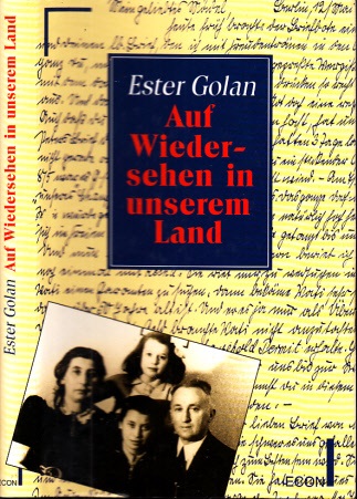 Golan, Ester;  Auf Wiedersehen in unserem Land Mit einem Nachwort von Irmgard Klönne 