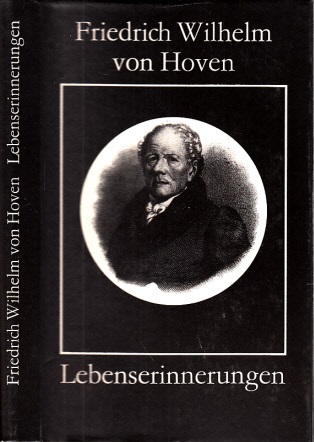 Thalheim, Hans-Günther;  Friedrich Wilhelm von Hoven Lebenserinnerungen 