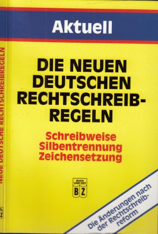 Menzel, Wolfgang W.;  Die neuen deutschen Rechtschreibregeln - Schreibweise, Silbentrennung, Zeichensetzung 