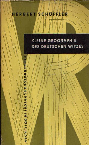 Schöffler, Herbert:  Kleine Geographie des Deutschen Witzes Kleine Vandenhoeck-Reihe 9 