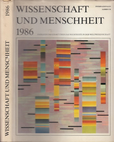 Autorengruppe;  Wissenschaft und Menschheit 1986 - Internationales Jahrbuch, fasslich und exakt über das Wichtigste der Weltwissenschaft 