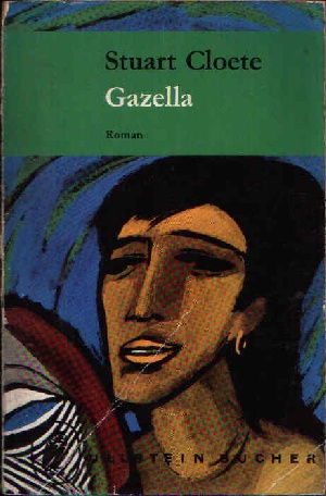 Cloete, Stuart:  Gazella Ullstein Buch Nr. 545 