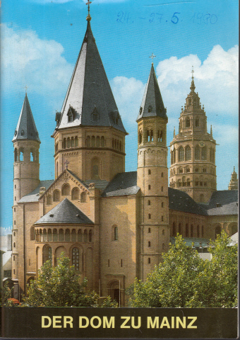Schnell, Hugo und Johannes Steiner;  Der Dom zu Mainz Schnell, Kunstführer Nr. 608 