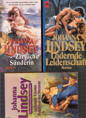 Lindsey, Johanna;  Lodernde Leidenschaft - Zärtliche Sünderin- Lodernde Träume; Rebellion des Herzens 3 Bücher 