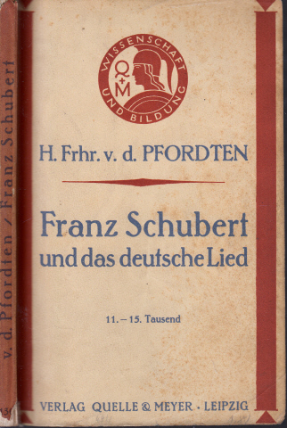 Frh. v.d. Pfordten, Hermann;  Franz Schubert und das deutsche Lied Wissenschaft und Bildung Heft 130 