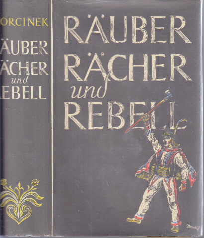 Morcinek, Gustaw;  Räuber, Rächer und Rebell Federzeichnungen von Karl Stratil 