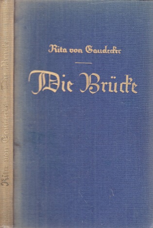 von Gaudecker, Rita;  Die Brücke 