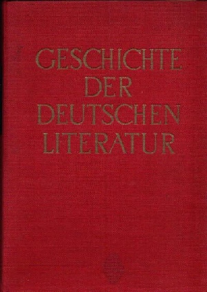 Fechter, Paul;  Geschichte der deutschen Literatur Von den Anfängen bis zur Gegenwart 