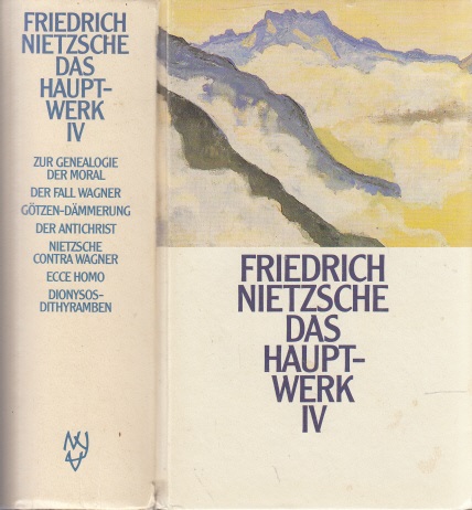 Nietzsche, Friedrich;  Das Hauptwerk Band 4 