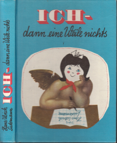 Lüdemann, Hans-Ulrich;  Ich - dann eine Weile nichts - Ein Mädchenbuch für Jungen Illustrationen von Fred Westphal, Fotos von Horst Glocke 