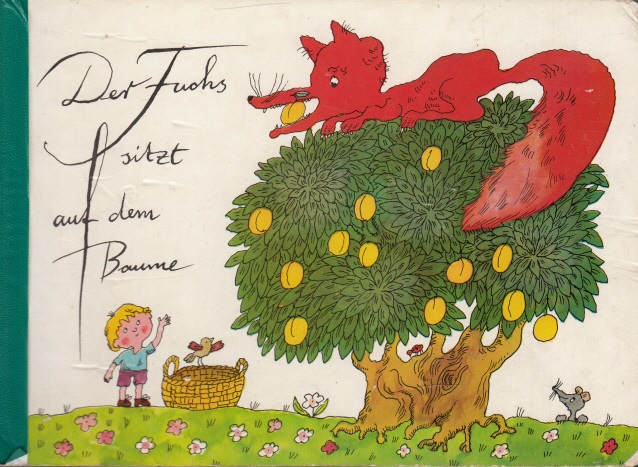 Autorengruppe;  Der Fuchs sitzt auf dem Baume 