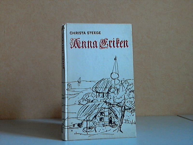 Steege, Christa;  Anna Eriken Illustrationen und Einband: Fred Westphal 