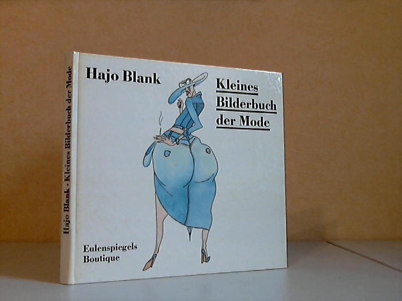 Blank, Hajo;  Kleines Bilderbuch der Mode 