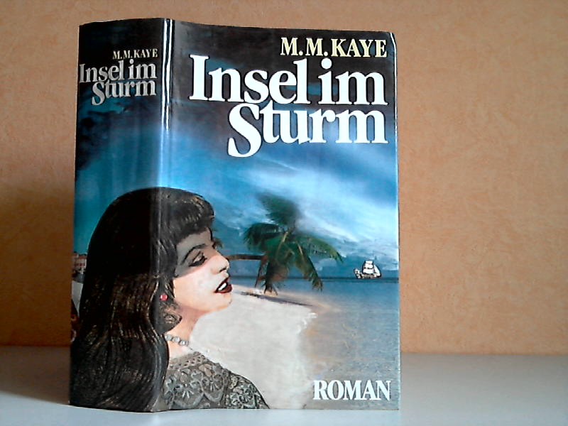 Kaye, Mary M.;  Insel im Sturm 