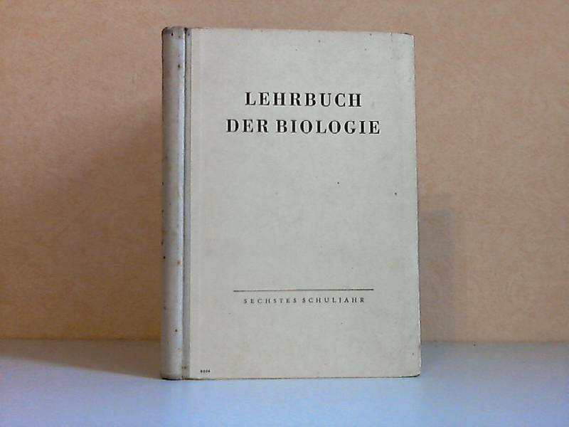 Lemke, Willi;  Lehrbuch der Biologie für das 6. Schuljahr 