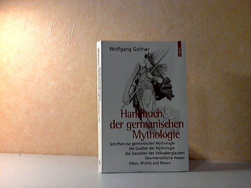 Golther, Wolfgang;  Handbuch der germanischen Mythologie Band 1 