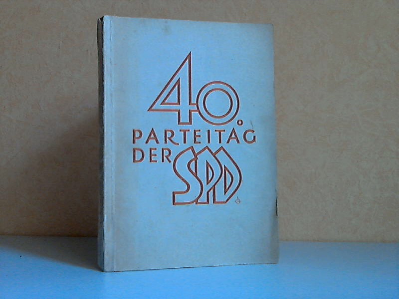 Autorengruppe;  40. Parteitag der Sozialdemokratischen Partei Deutschlands am 19. und 20. April 1946 in Berlin 