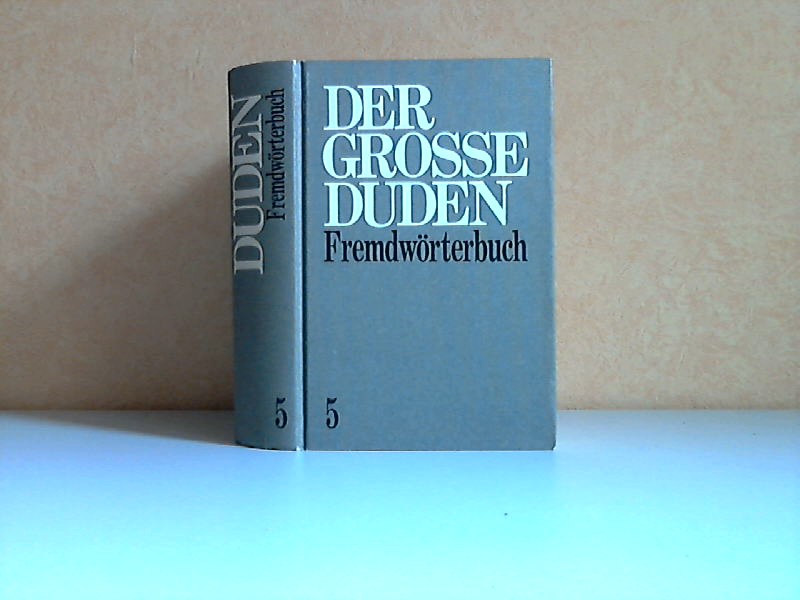 Müller, Wolfgang;  Der große Duden Band 5: Fremdwörterbuch 