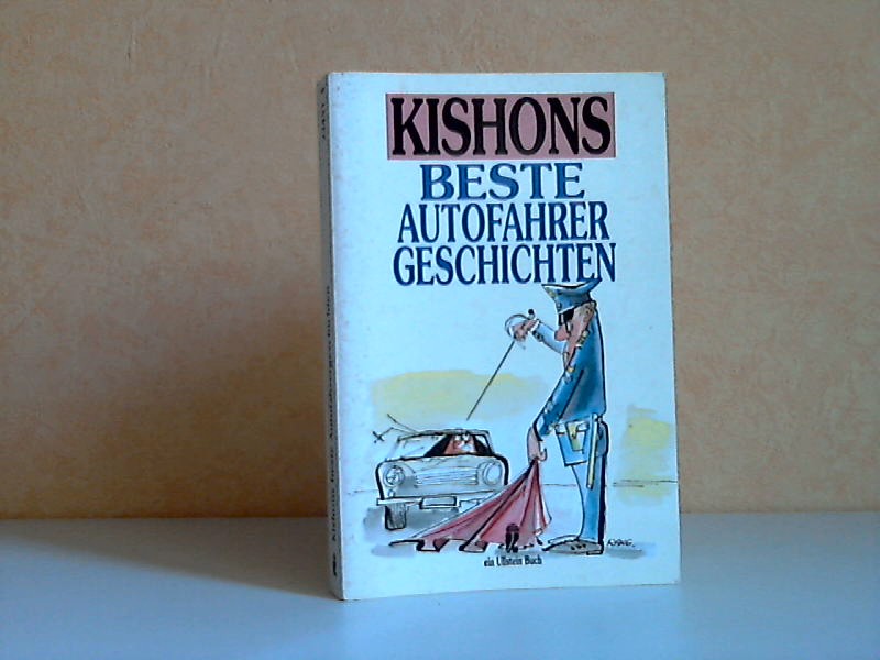 Kishon, Ephraim;  Kishons beste Autofahrergeschichten Mit Zeichnungen von Rudolf Angerer 