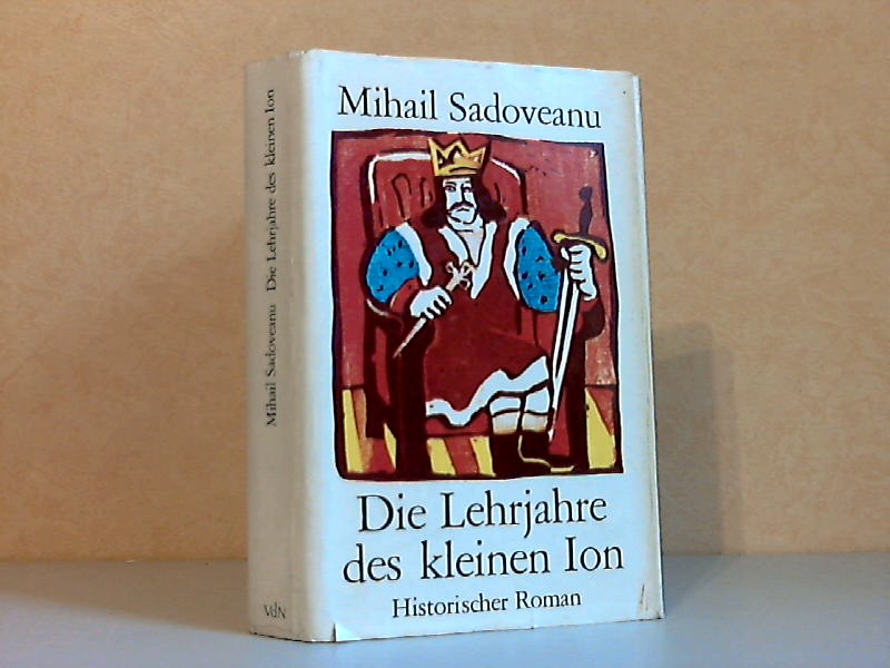 Sadoveanu, Mihail;  Die Lehrjahre des kleinen Ion - Band 1: Die Brüder Jderi Historischer Roman 