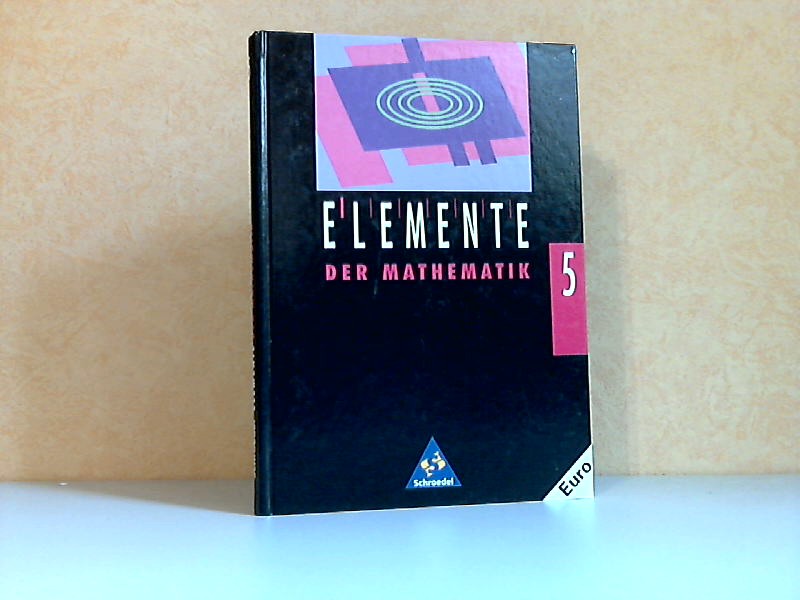 Griesel, Heinz und Helmut Postel;  Elemente der Mathematik - 5. Schuljahr 