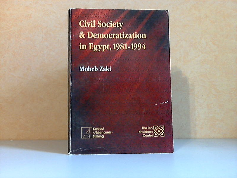 Zaki, Moheb;  Civil Society & Democratization in Egypt, 1981-1994 