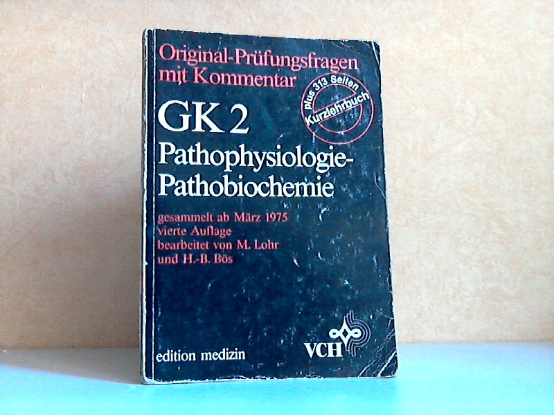 Lohr, M. und H.-B. Bös;  Original-Prüfungsfragen GK 2. Pathophysiologie, Pathobiochemie mit Kommentar. 