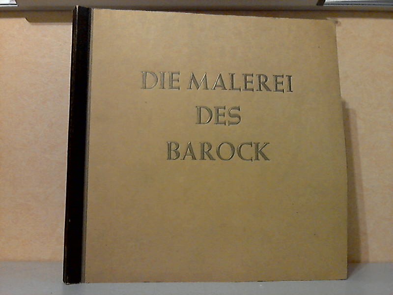 Wiemannn, Hermann;  Die Malerei des Barock - Band 11 