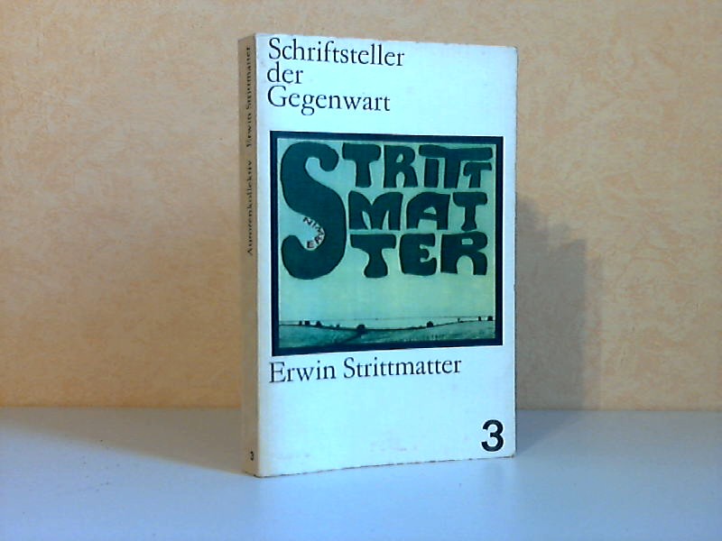 Strittmatter, Erwin;  Schriftsteller der Gegenwart: Erwin Strittmatter - Analysen, Erörterungen, Gespräche 