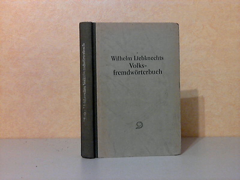 Liebknecht, Wilhelm;  Wilhelm Liebknechts Volksfremdwörterbuch 