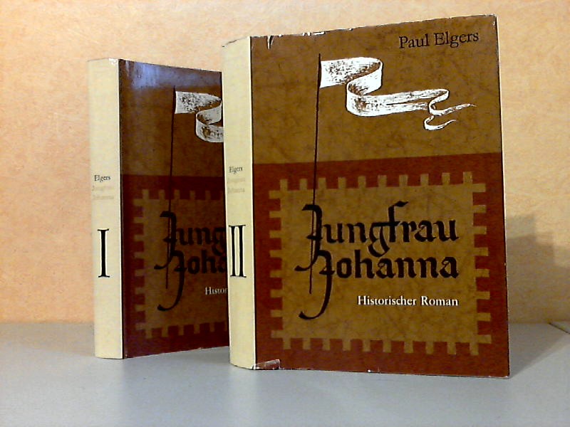 Elgers, Paul;  Jungfrau Johanna erster und zweiter Teil Mit Illustrationen von Horst Hausotte 