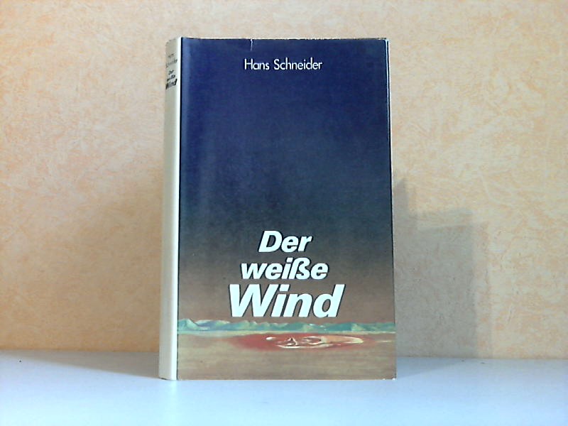 Schneider, Hans;  Der weiße Wind 