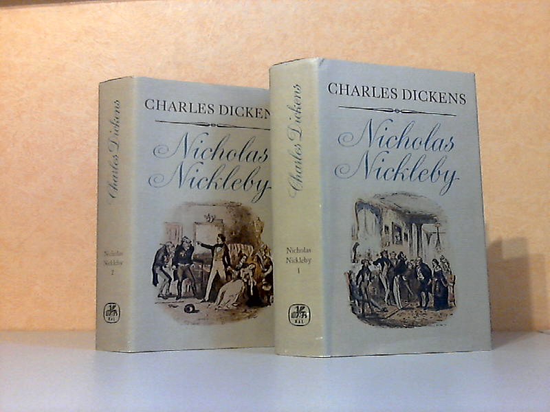 Dickens, Charles;  Leben und Abenteuer des Nicholas Nickleby erster und zweiter Band 