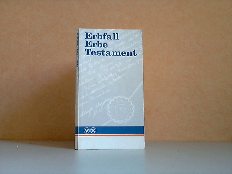 Schmidt-Holtz, Rolf;  Erbfall, Erbe, Testament 