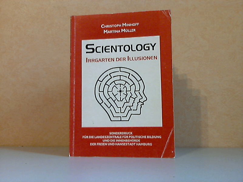 Minhoff, Christoph und Martina Müller;  Scientology - Irrgarten der Illusionen 