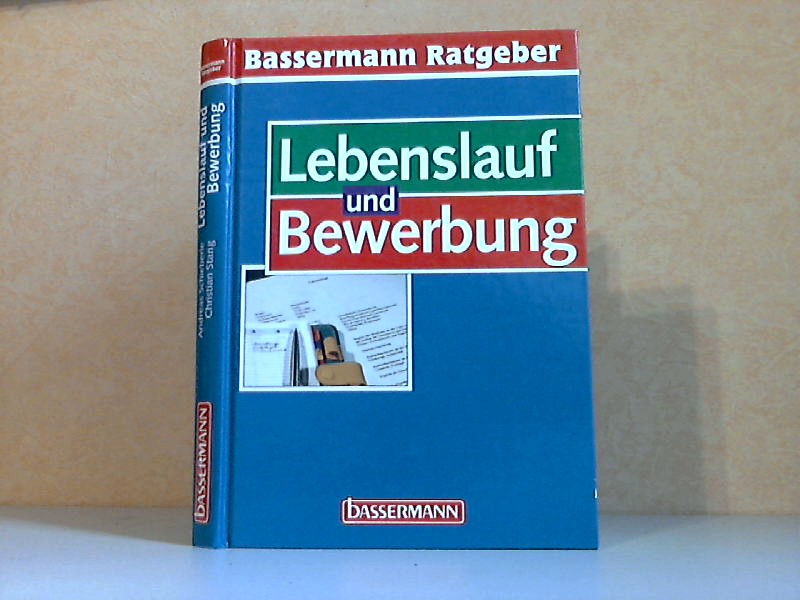 Schieberle, Andreas und Christian Stang;  Bassermann Ratgeber: Lebenslauf und Bewerbung 