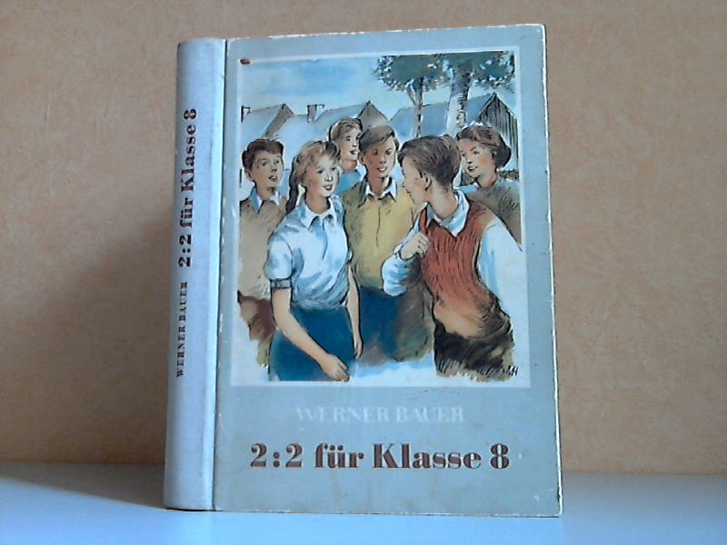 Bauer, Werner;  2:2 für Klasse 8 Zeichnungen ron Martin Hänisch 