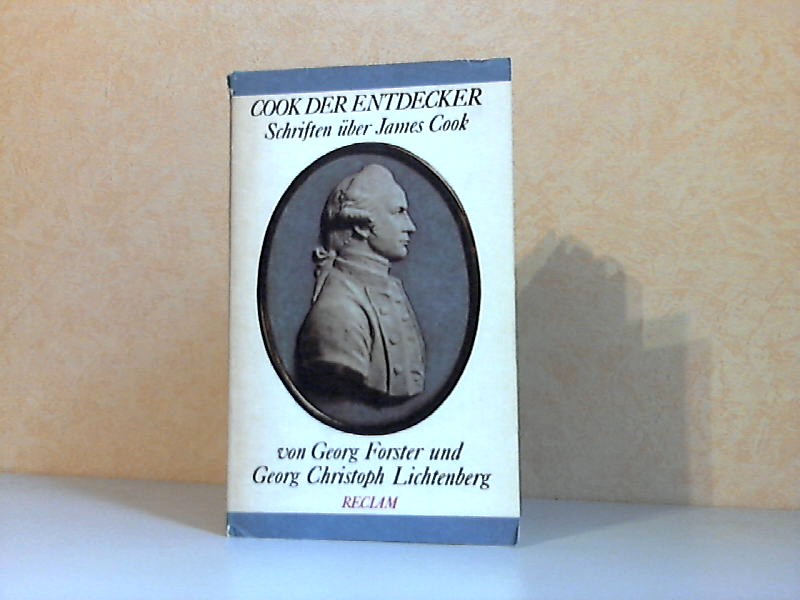 Forster, Georg und Georg Chr. Lichtenberg;  Cook der Entdecker - Schriften über James Cook Reclams Universai-Bibliothek Band 196 