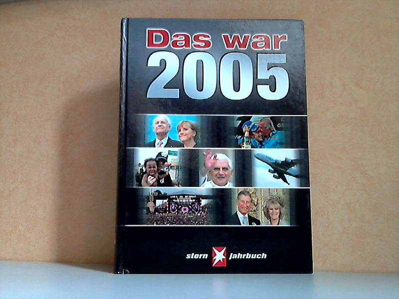 Osterkorn, Thomas und Andreas Petzold;  Das war 2005 - Stern-Jahrbuch 